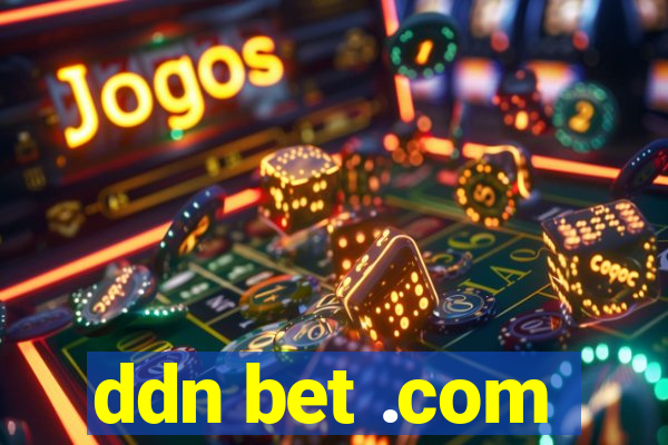 ddn bet .com